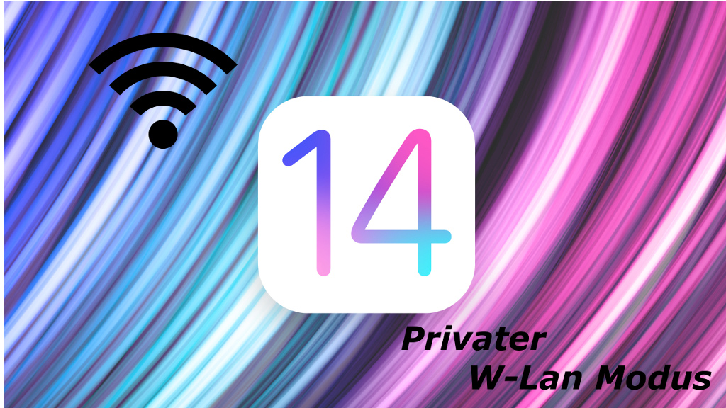 iOS 14 – Private W-Lan Adresse